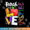 Cute Teach Love And Inspire Men Women Teacher  png, sublimation copy.jpg