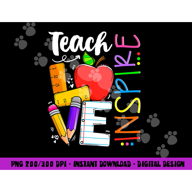 Cute Teach Love And Inspire Men Women Teacher png, sublimation copy.jpg