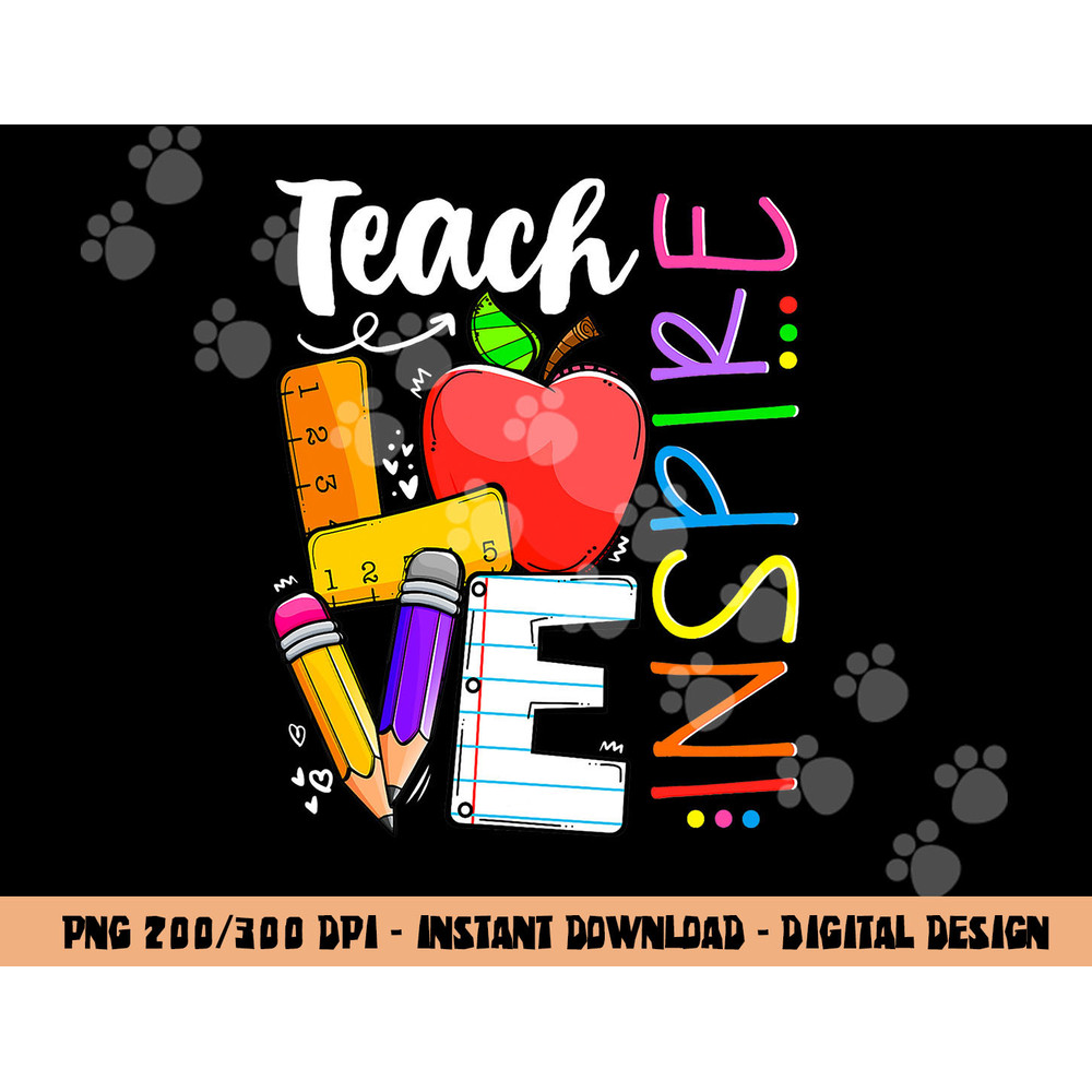 Cute Teach Love And Inspire Men Women Teacher png, sublimation copy.jpg