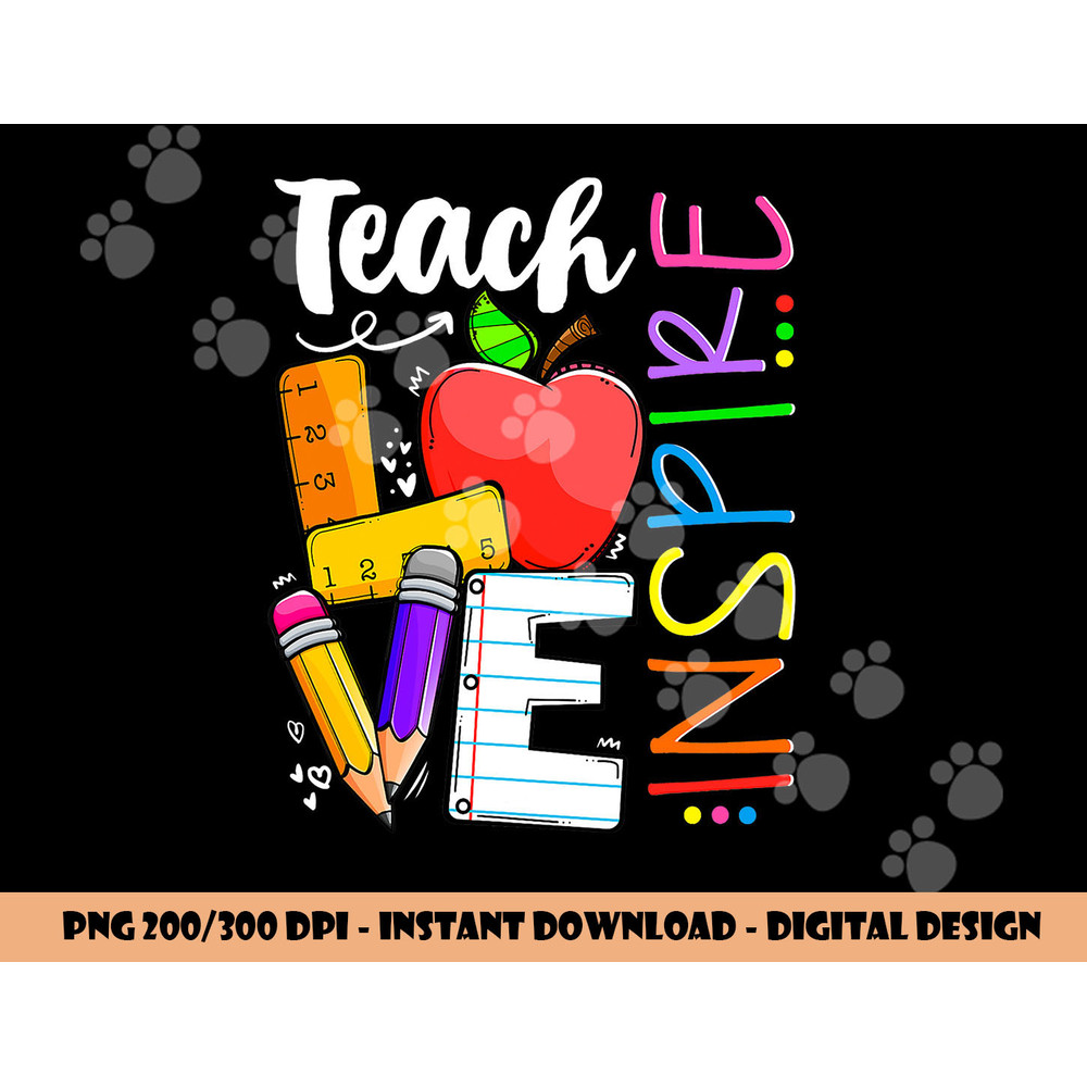 Cute Teach Love And Inspire Men Women Teacher png, sublimation copy.jpg