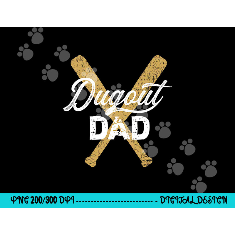 Baseball Dugout Dad Baseball Bats for Father png, sublimation copy.jpg