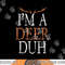 I m a Deer Duh Halloween Costume png, sublimation copy.jpg