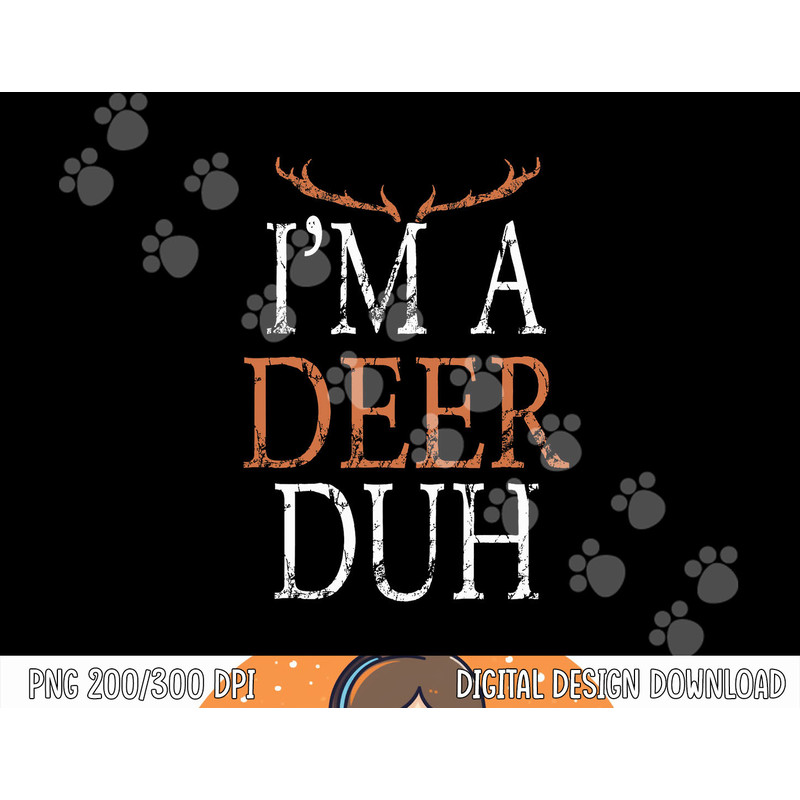 I m a Deer Duh Halloween Costume png, sublimation copy.jpg