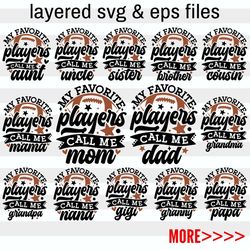 football family bundle svg png| my favorite players call me mom svg football| football dad of 2 players png| sports fami