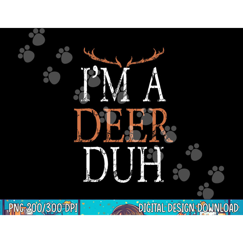 I m a Deer Duh Halloween Costume png, sublimation copy.jpg
