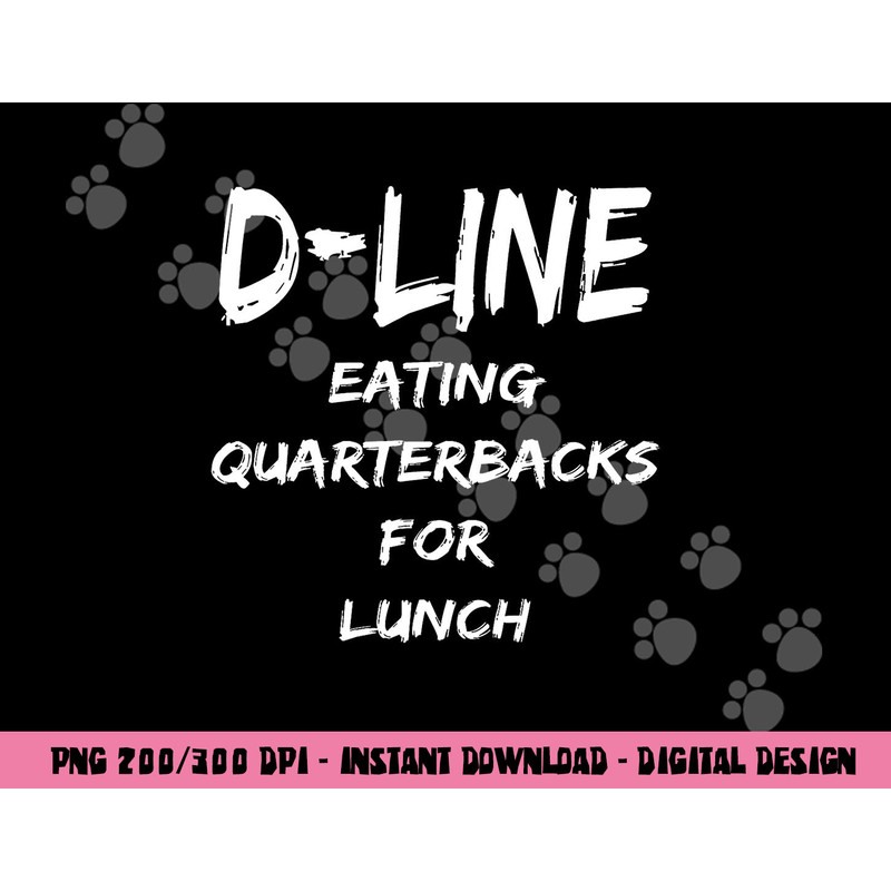D Line Eating Quarterbacks Defensive Lineman Football Shirt png, sublimation copy.jpg