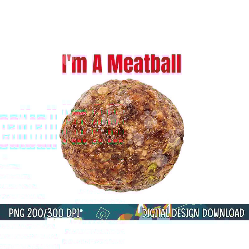 I m A Meatball Lazy Simple Funny Costume Halloween png, sublimation copy.jpg