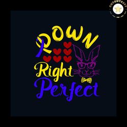 down right perfect svg, down syndrome svg, down syndrome awareness svg, awareness svg, blue yellow ribbon svg, down synd
