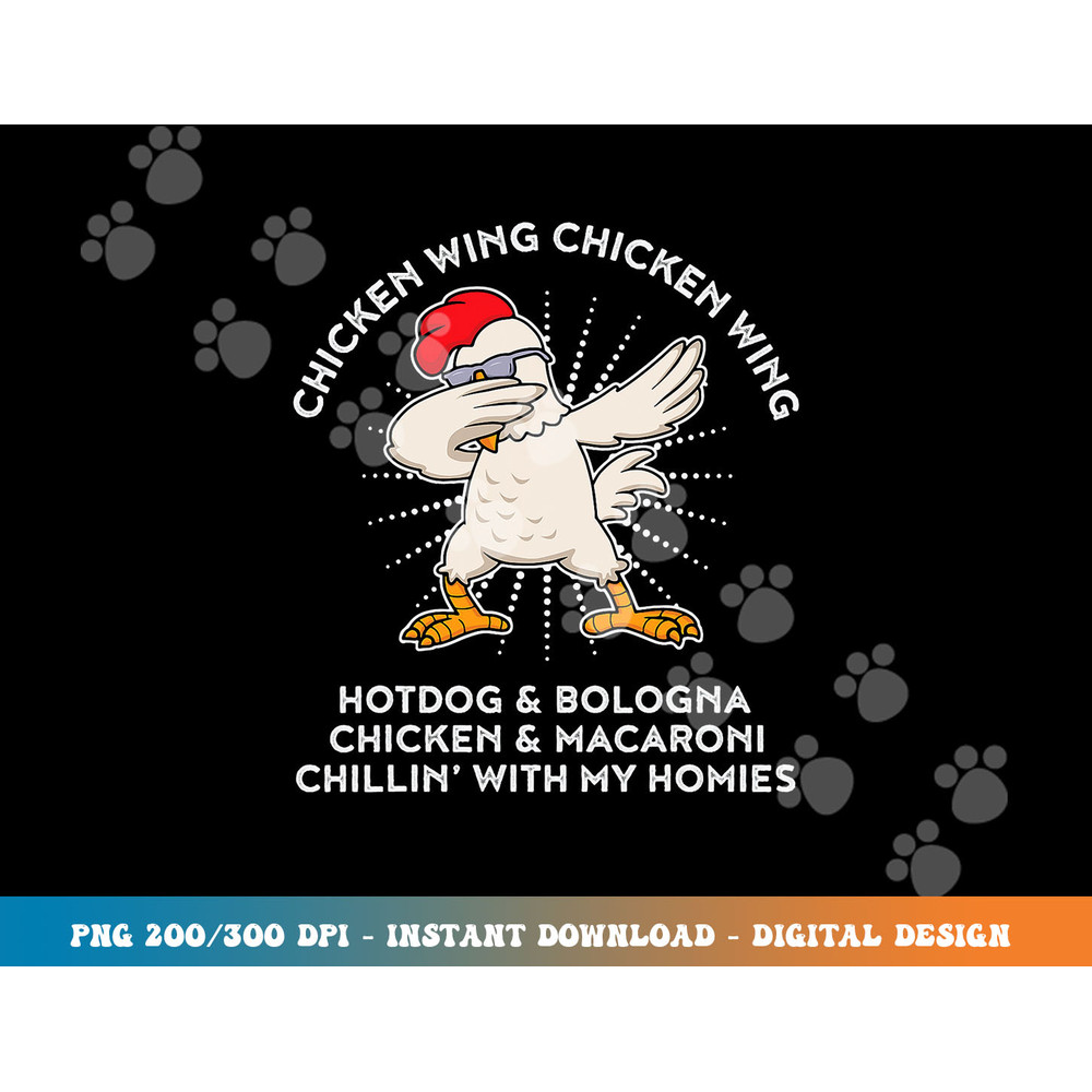 Dabbing Chicken Wing Hot Dog & Bologna Viral Song Lyric png, sublimation copy.jpg
