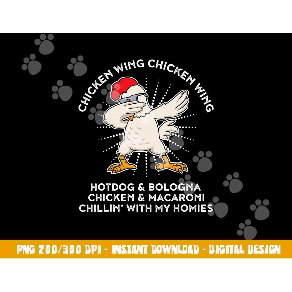 Dabbing Chicken Wing Hot Dog & Bologna Viral Song Lyric png, sublimation copy.jpg
