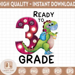 ready to 3rd grade dinosaur back to school png digital download, 3rd grade t-shirt, grade dinosaur sublimation, back to