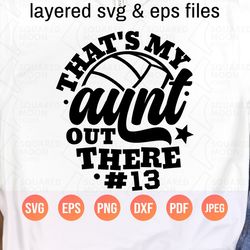 volleyball aunt svg| this is my aunt out there svg png| diy custom number| baby niece & nephew of a volleyball player|