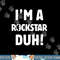 I m A Rockstar Duh Tee Easy Halloween And Christmas Gift png,sublimation copy.jpg