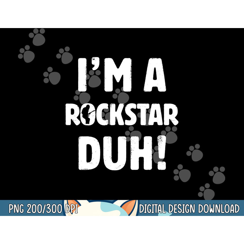I m A Rockstar Duh Tee Easy Halloween And Christmas Gift png,sublimation copy.jpg