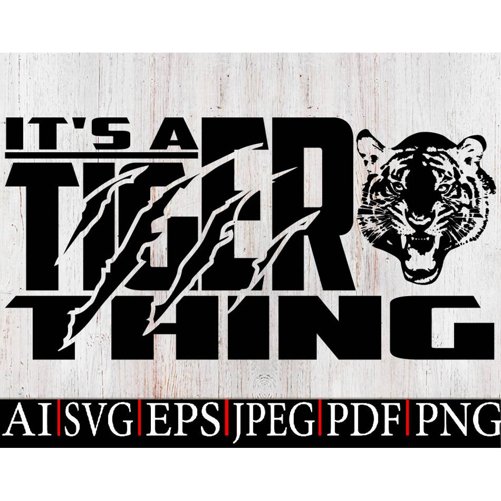 It's a Tiger Thing SVG,Tiger Logo SVG PNG,Mascot Baseball Svg Png,High School Mascot,Instant digital dowload file for Cricut and Sublimation - 1.jpg