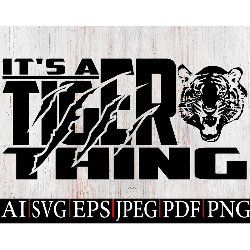 It's a Tiger Thing SVG,Tiger Logo SVG PNG,Mascot Baseball Svg Png,High School Mascot,Instant digital dowload file for Cricut and Sublimation - 1.jpg