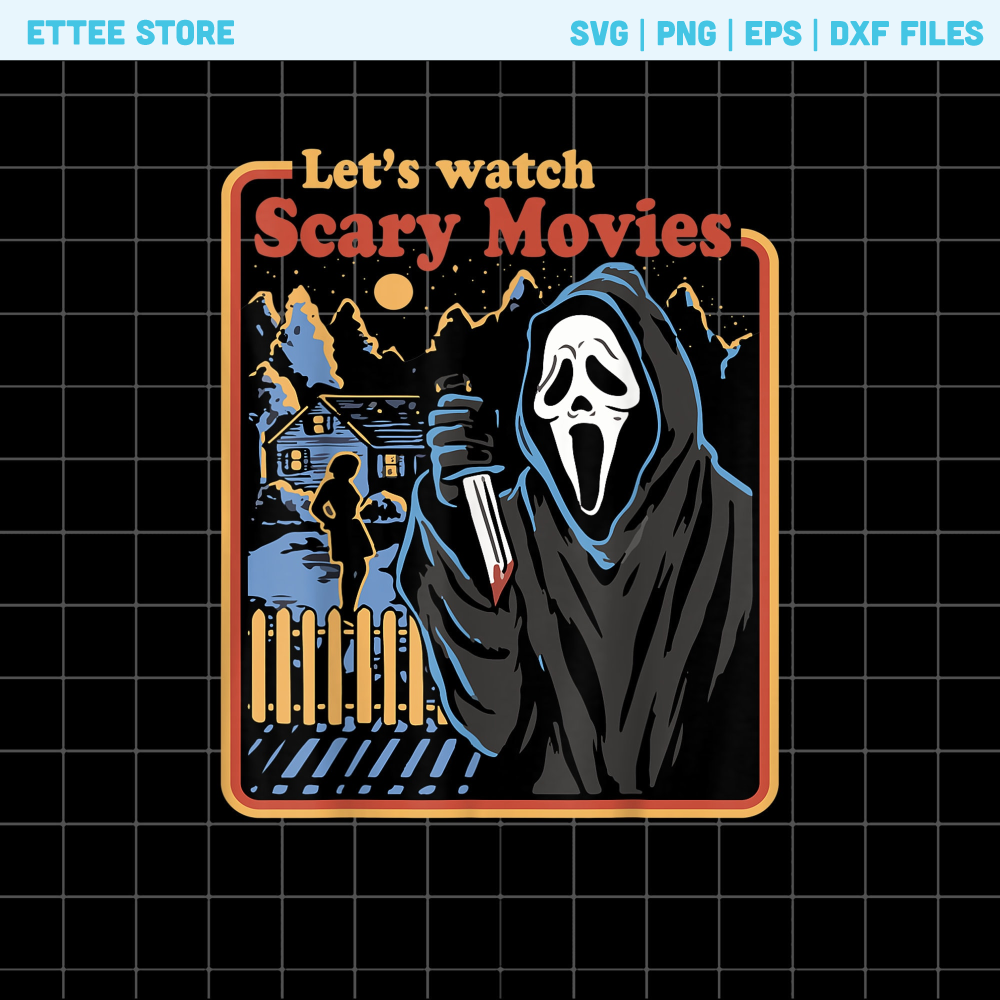 Let's Watch Scary Movies Png, Scary Creepy Horror Png, Horror Halloween PNG, Halloween Png, Horror Character Png, Sublimation Design - 1.jpg