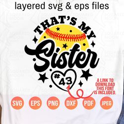 softball svg| thats my sister svg| diy custom number| little sis of a softball player gift| softball brother svg| layere