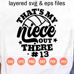 volleyball aunt svg| thats my niece out there svg| diy custom player number| auntie & uncle of a volleyball player|