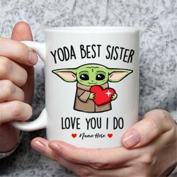 best sister mug, yoda best sister mug, best sister ever gift, baby yoda mug, funny gift for sister, sister birthday worl