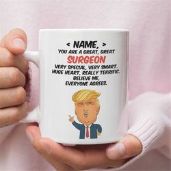 personalized gift for surgeon, surgeon trump funny gift, surgeon birthday gift, surgeon gift, surgeon mug, funny gift fo