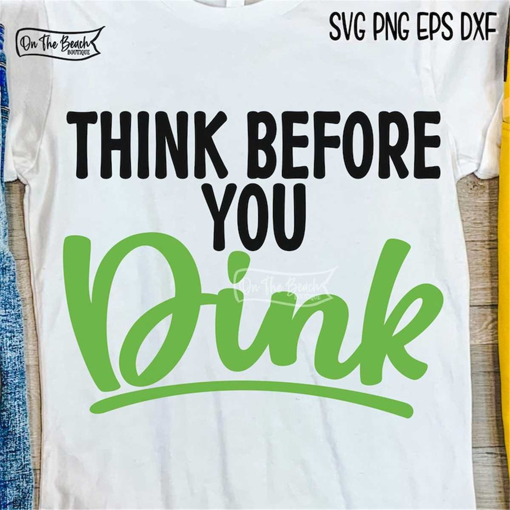 MR-2072023174034-think-before-you-dink-pickleball-svg-cut-file-pickleball-svg-image-1.jpg