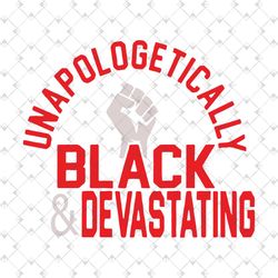 unapologetically black and devastating, finter, rhoyal, aka, delta, zeta, divine 9, sorority svg, pretty girl, finer wom