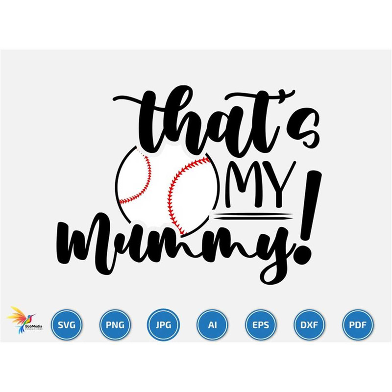 MR-2072023214359-thats-my-mummy-svg-baseball-svg-baseball-team-svg-image-1.jpg