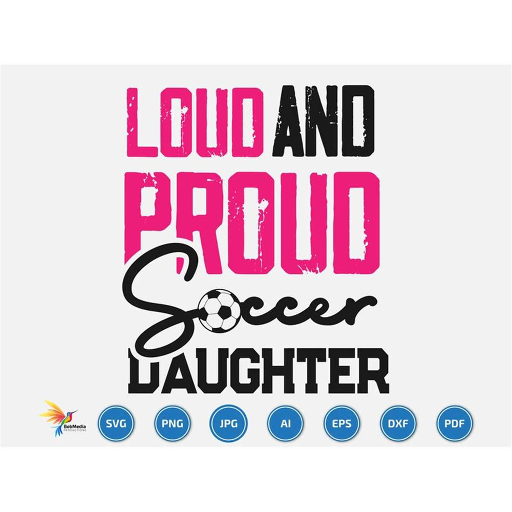 MR-2072023232632-loud-and-prod-daughter-svg-soccer-svg-soccer-team-png-image-1.jpg