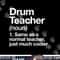 Drum Teacher Definition png, sublimation Funny Musician Tee copy.jpg
