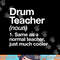 Drum Teacher Definition  png, sublimation Funny Musician Tee copy.jpg