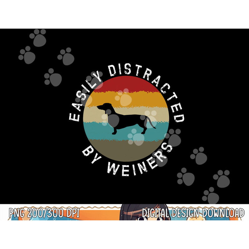 Easily Distracted by Weiners Dachshund Dog Dog lover png, sublimation copy.jpg