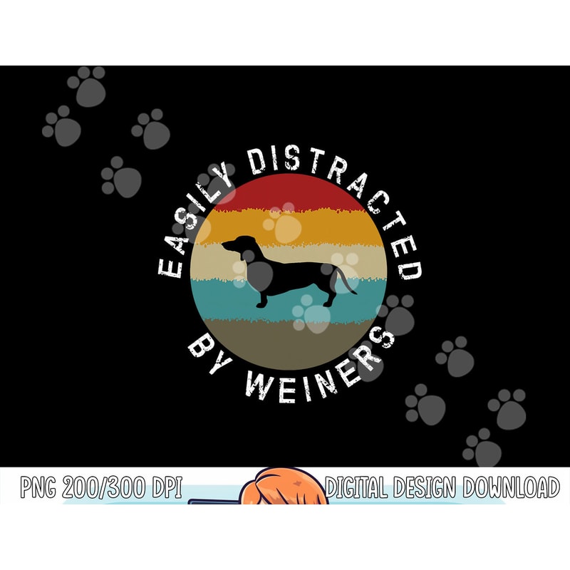Easily Distracted by Weiners Dachshund Dog Dog lover png, sublimation copy.jpg