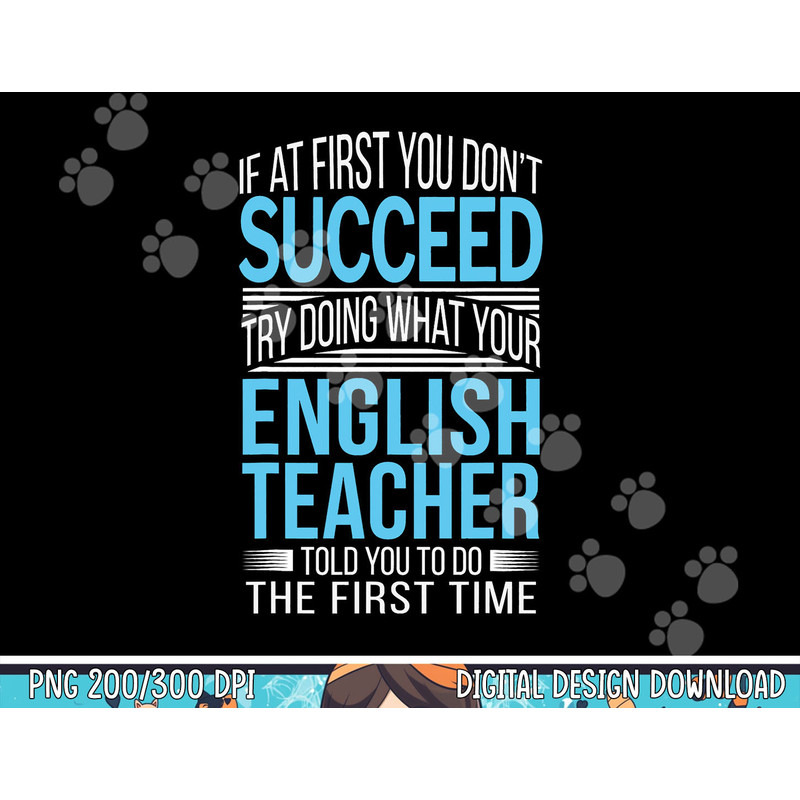 English Teacher If at first you don t succeed Funny png, sublimation copy.jpg