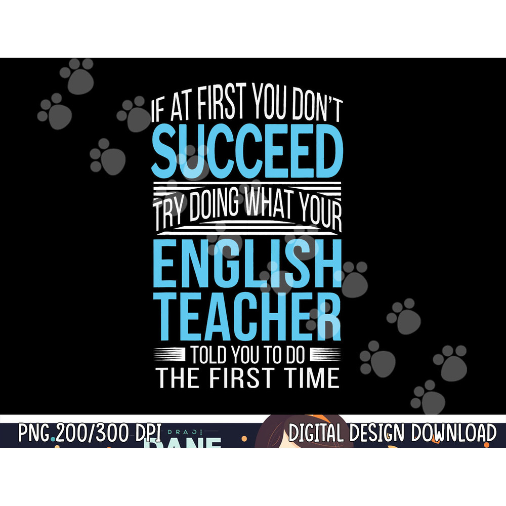 English Teacher If at first you don t succeed Funny png, sublimation copy.jpg