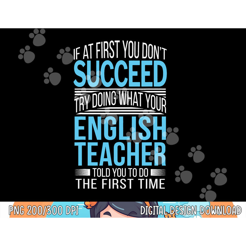 English Teacher If at first you don t succeed Funny  png, sublimation copy.jpg