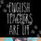 English Teachers Are Lit Funny Literature Professor png, sublimation png, sublimation copy.jpg