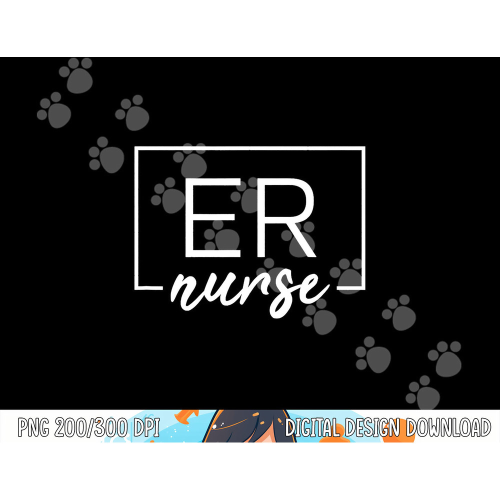 Er Nurse Emergency Room Nurse png, sublimation copy.jpg