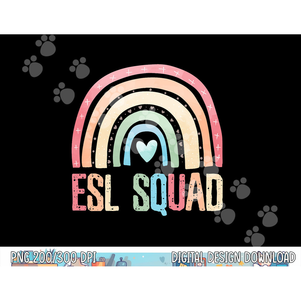 ESL Squad Teacher Crew Team Back To School English Rainbow  png, sublimation copy.jpg