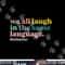 ESL Teacher We All Laugh in the Same Language. Colorful png, sublimation copy.jpg