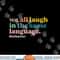ESL Teacher We All Laugh in the Same Language. Colorful png, sublimation copy.jpg