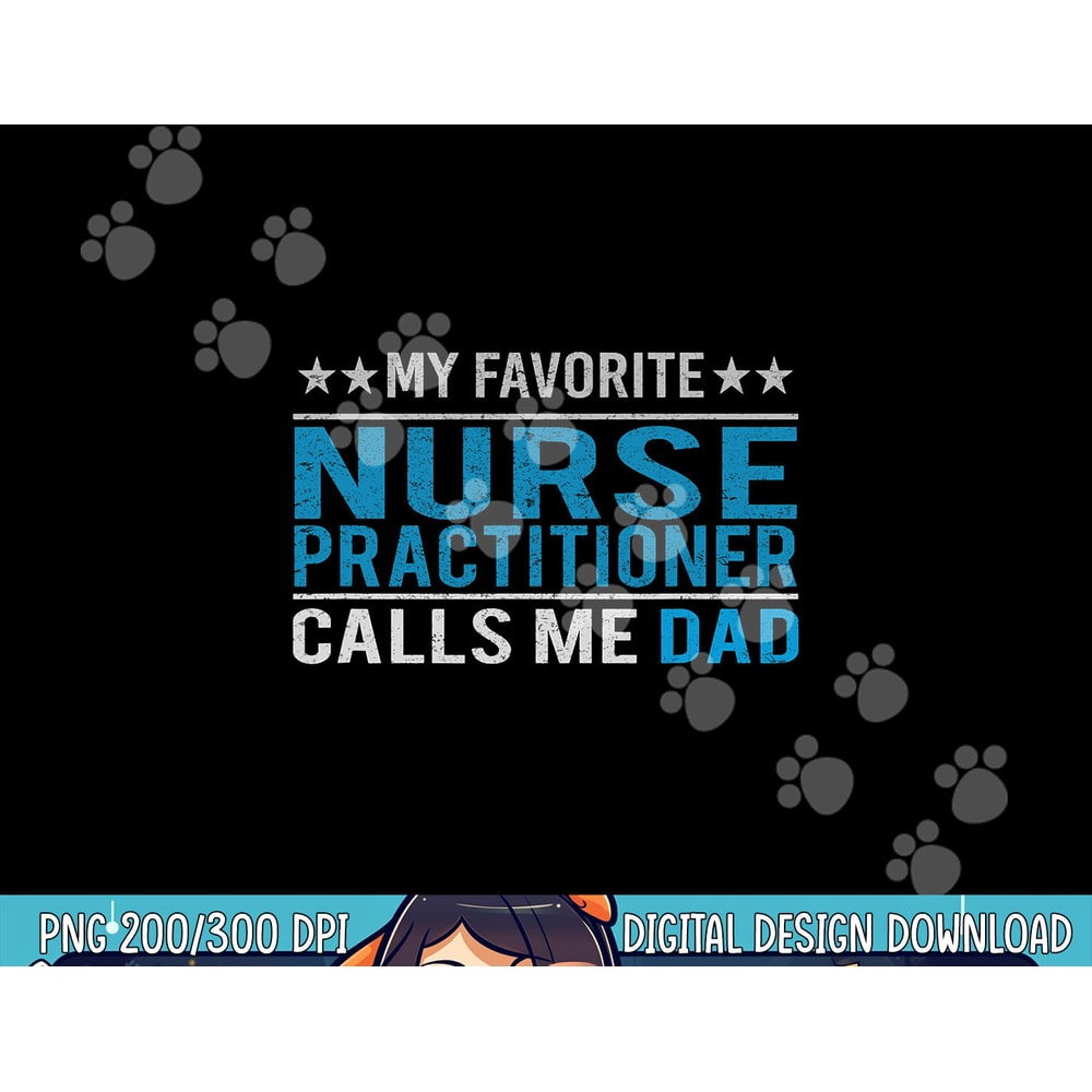Father s Day My Favorite Nurse Practitioner Calls Me Dad png, sublimation copy.jpg