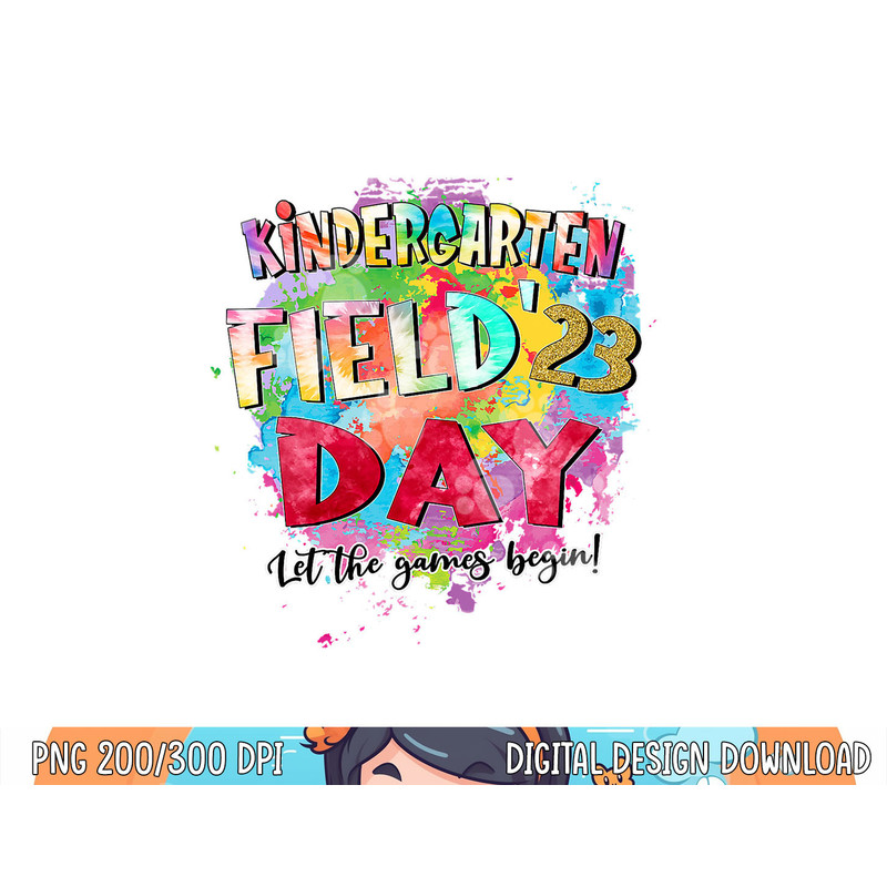 Field Day 2023 Let The Games Begin Kids Teachers png, sublimation copy.jpg