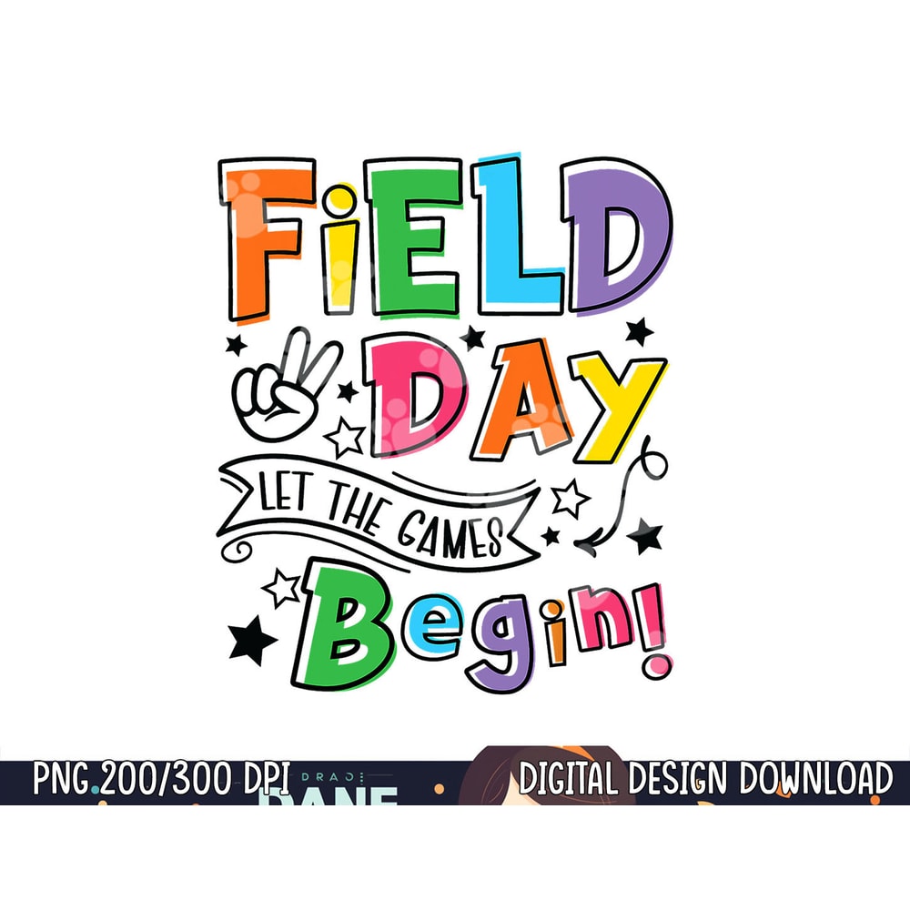 Field Day Shirts Let Games Start Begin Boys Girls Teachers png, sublimation copy.jpg
