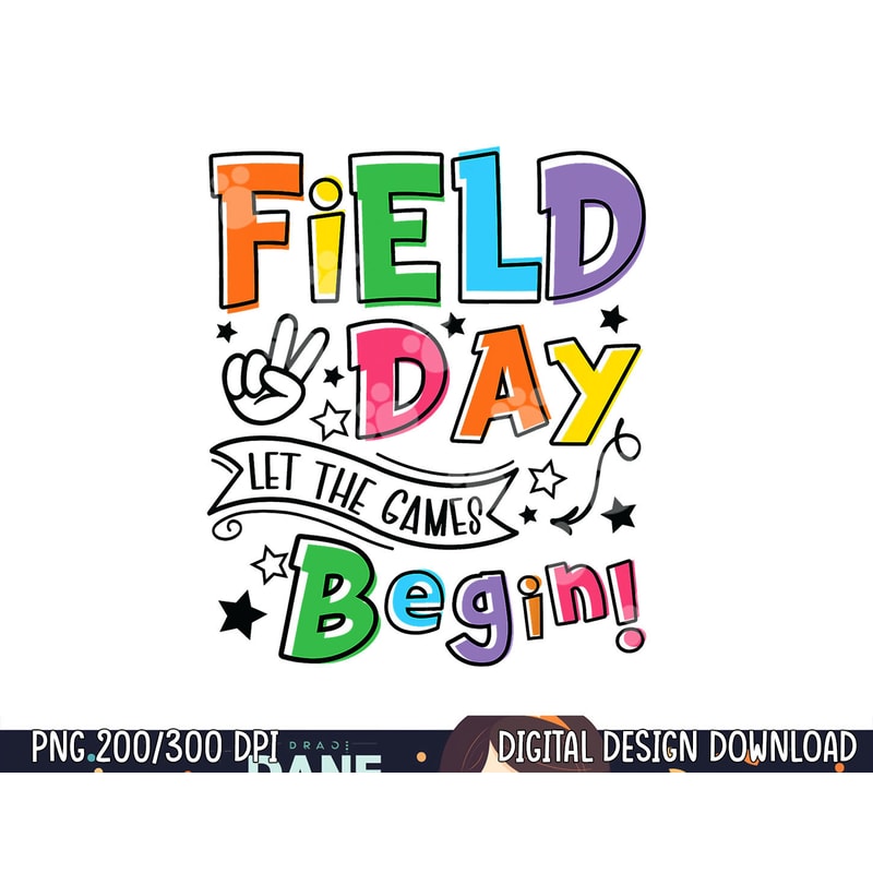 Field Day Shirts Let Games Start Begin Boys Girls Teachers png, sublimation copy.jpg