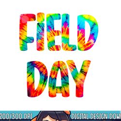 field day tie dye last day of school png, sublimation copy