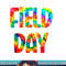 Field Day Tie Dye Last Day Of School png, sublimation copy.jpg
