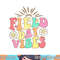 Field Day Vibes For Teacher Kids Retro Groovy Field Day 2023  png, sublimation copy.jpg