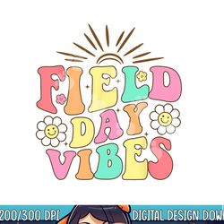 field day vibes for teacher kids retro groovy field day 2023  png, sublimation copy