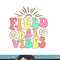 Field Day Vibes For Teacher Kids Retro Groovy Field Day 2023 png, sublimation copy.jpg